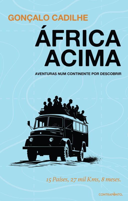 África Acima - Aventuras Num Continente por Descobrir