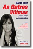 As Outras Vítimas - Relatos Inéditos das Vidas Atingidas Pelo Processo Casa Pia