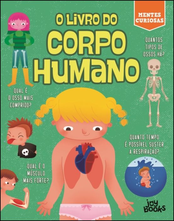 Mentes Curiosas: O Livro do Corpo Humano