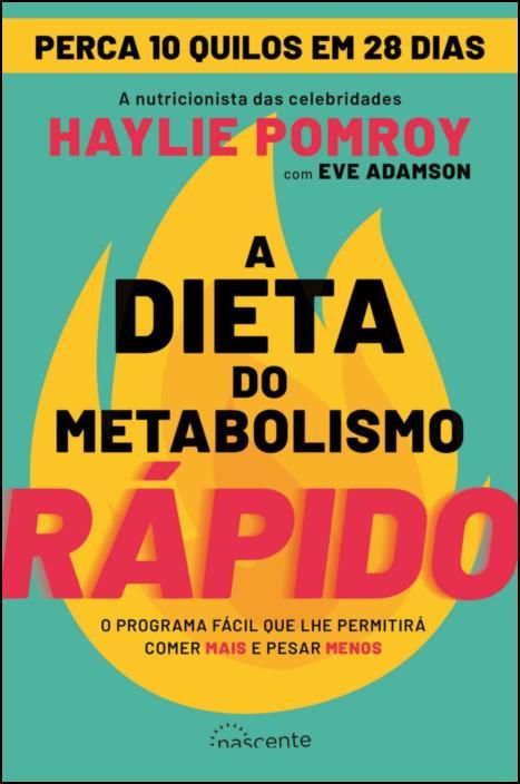 A Dieta do Metabolismo Rápido
