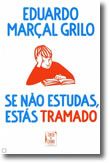 Se Não Estudas, Estás Tramado