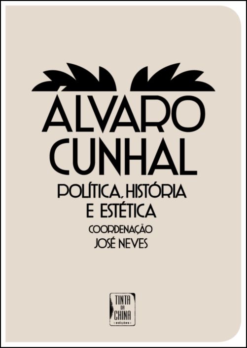 Álvaro Cunhal - História, Arte e Política