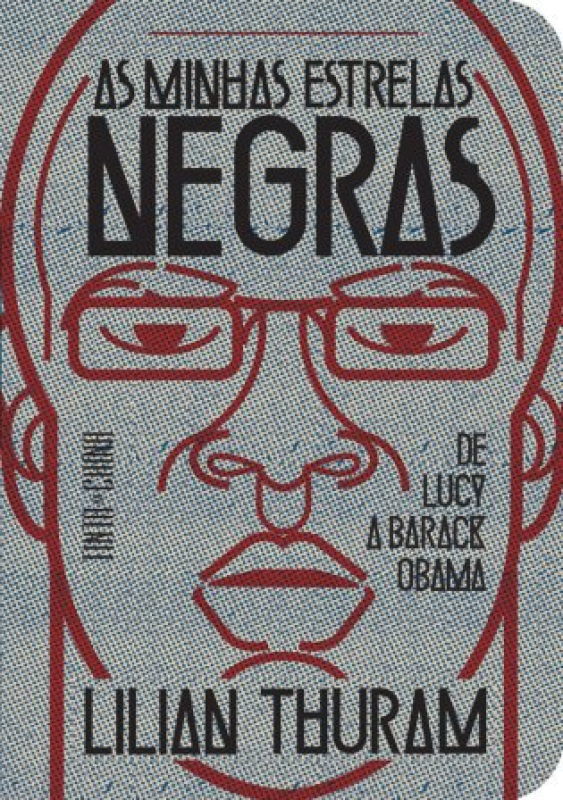 As Minhas Estrelas Negras - De Lucy a Barack Obama