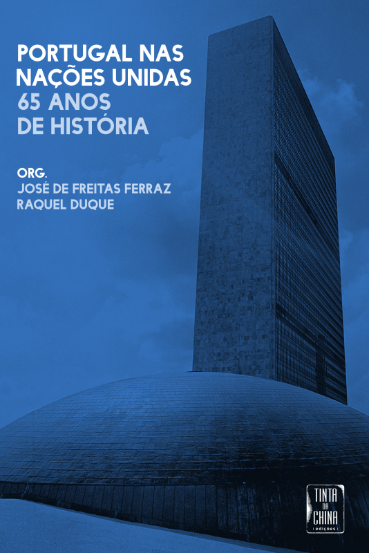 Portugal nas Nações Unidas - 65 Anos de História