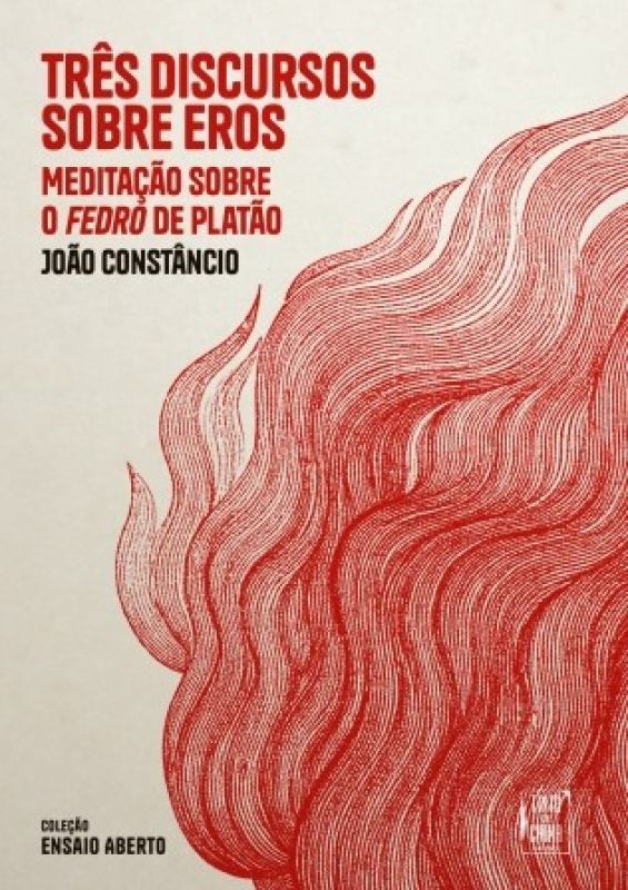 Três Discursos sobre Eros - Meditação sobre o Fedro de Platão