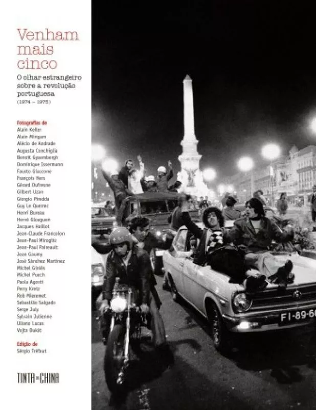 Venham Mais Cinco - O Olhar Estrangeiro sobre a Revolução Portuguesa (1974-1976)