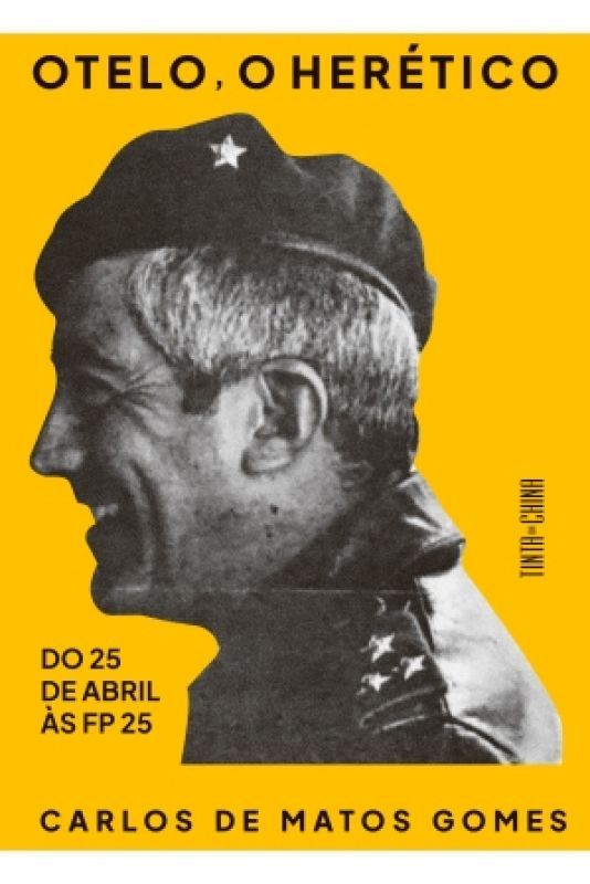Otelo, o Herético - Do 25 de Abril às FP 25
