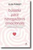Bússola Para Navegadores Emocionais - Um guia essencial para viver com inteligência e segurança no mundo das emoções