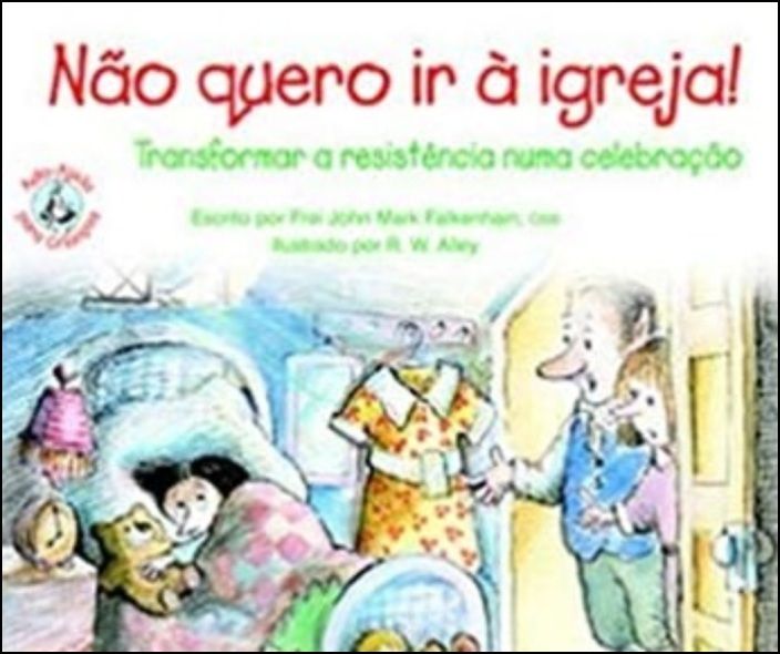 Não Quero ir à Igreja! Transformar a resistência numa celebração
