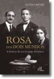 Rosa dos Dois Mundos: História da Avó do Papa Francisco