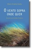 O Vento Sopra Onde Quer: Encontros em cuidados paliativos