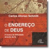 O Endereço de Deus: a busca da felicidade através da fé
