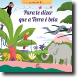 Para Te Dizer que a Terra é Bela