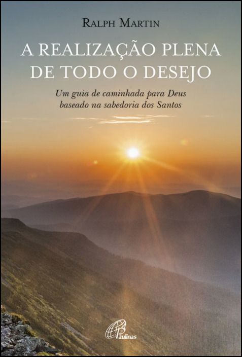 A Realização Plena de Todo o Desejo