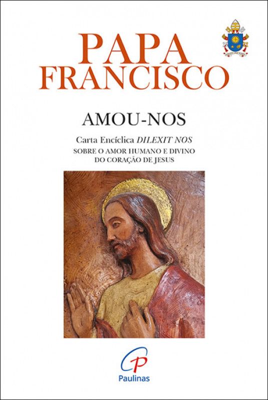 Amou-nos - Carta Encíclica sobre o Amor Humano e Divino do Coração de Jesus Cristo