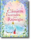 Clássicos Ilustrados Para Raparigas