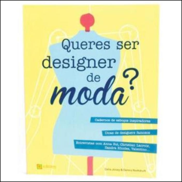 Queres Ser Designer de Moda