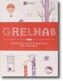 Grelhas - Desenha, Cria e Rabisca