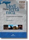 Dieta Mediterrânica: Uma Herança Milenar para a Humanidade