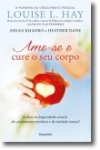 Ame-se e Cure o Seu Corpo