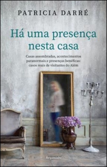 Há Uma Presença Nesta Casa