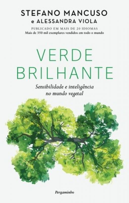 Verde Brilhante - Sensibilidade e Inteligência no Mundo Vegetal