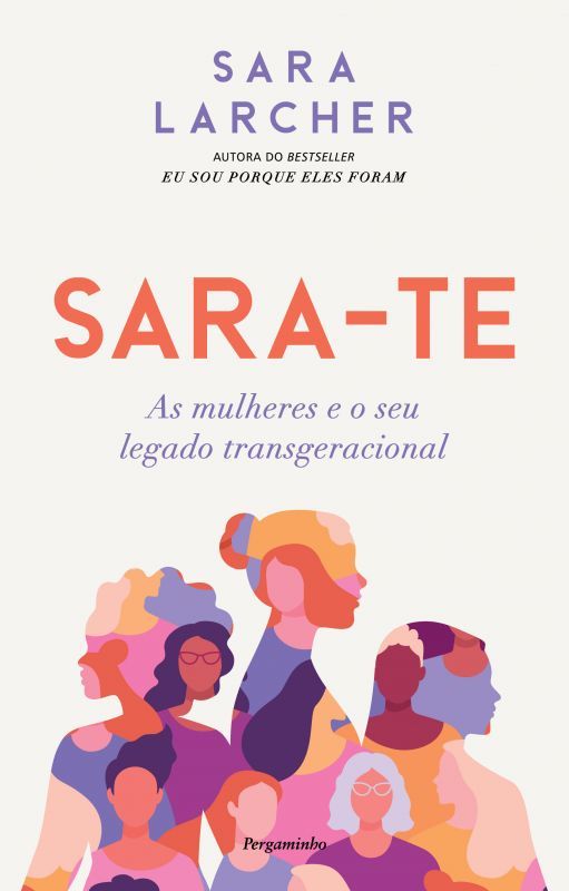 Sara-te - As Mulheres e o seu Legado Transgeracional
