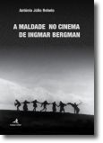 A Maldade no Cinema de Ingmar Bergman