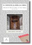 Os Expostos da Roda de Lisboa: percursos de vida na Lourinhã e em Torres Vedras 