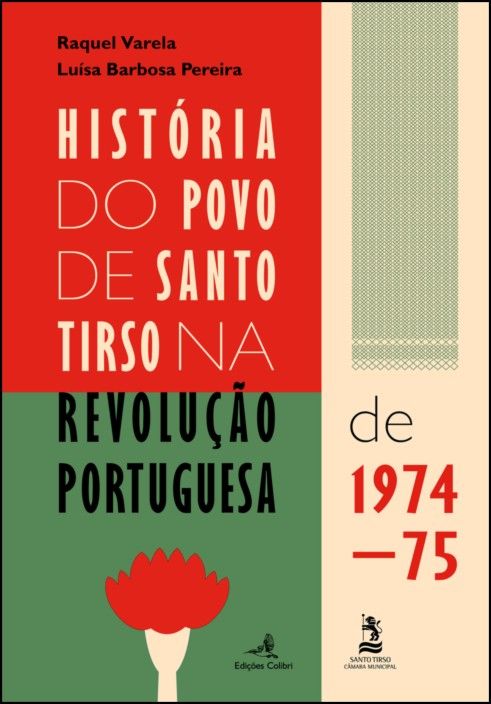 História do Povo de Santo Tirso na Revolução Portuguesa de 1974-75