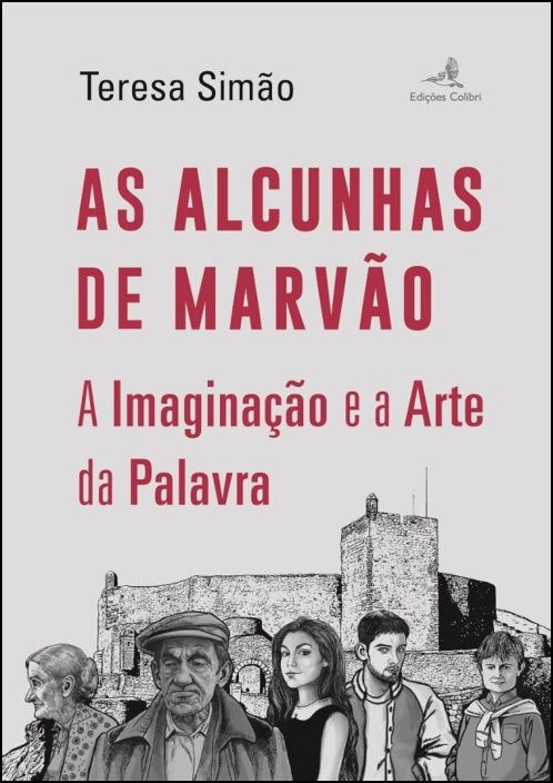 As Alcunhas de Marvão - A Imaginação e a Arte da Palavra
