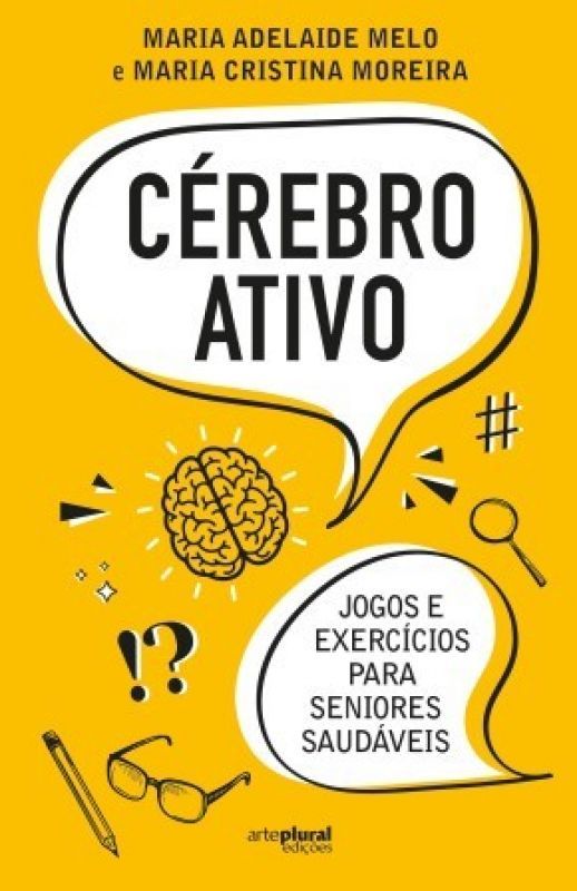 Cérebro Ativo - Jogos e Exercícios para Seniores Saudáveis
