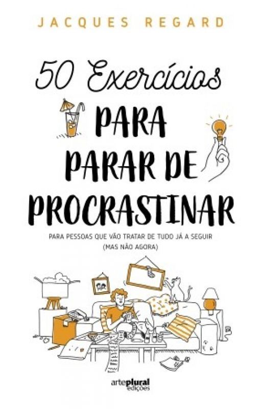 50 Exercícios para Parar de Procrastinar