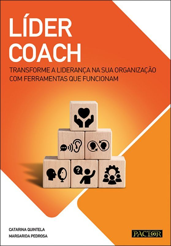 Líder Coach - Transforme a Liderança na sua Organização com Ferramentas que Funcionam