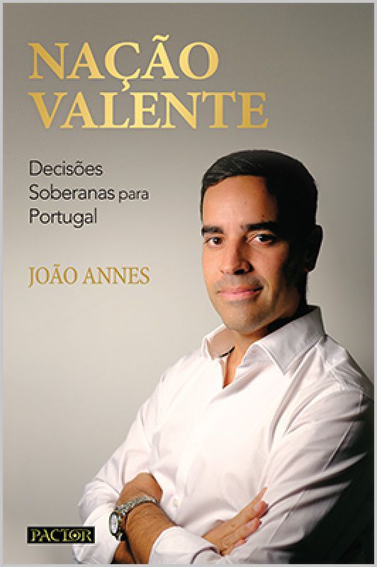 Nação Valente - Decisões Soberanas para Portugal