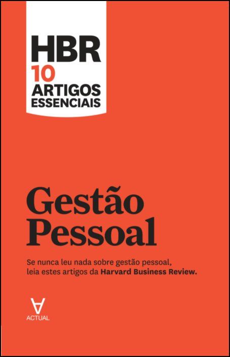 HBR 10 Artigos Essenciais - Gestão Pessoal