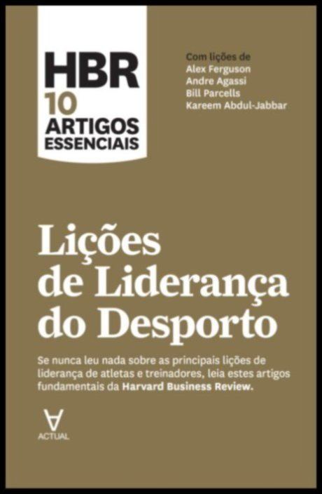 HBR 10 Artigos Essenciais - Lições de Liderança do Desporto