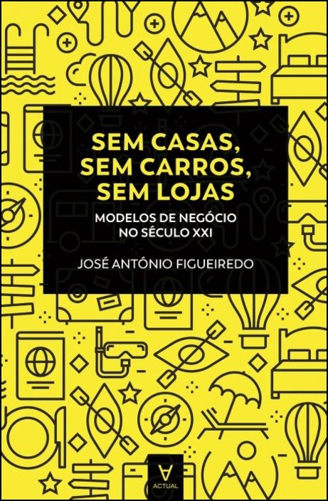 Sem casas, sem carros, sem lojas- Modelos de negócio no séc.XXI