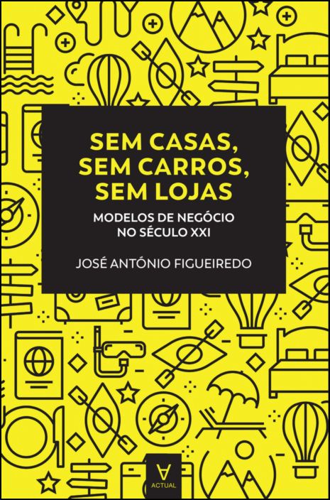 Sem casas, sem carros, sem lojas- Modelos de negócio no séc.XXI