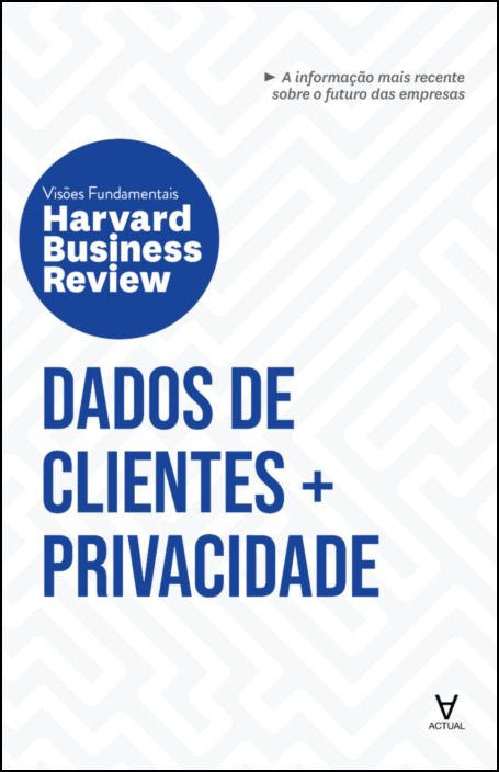 HBR Dados de Clientes e Privacidade