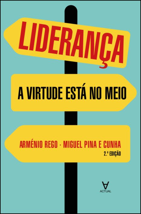 Liderança: a virtude está no meio - 2ª Edição