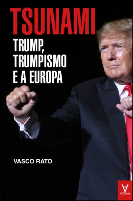 Tsunami: Trump, Trumpismo e a Europa