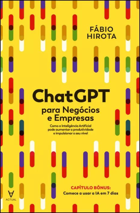 ChatGPT para Negócios e Empresas - Como a Inteligência Artificial pode Aumentar a Produtividade e Impulsionar o seu Nível