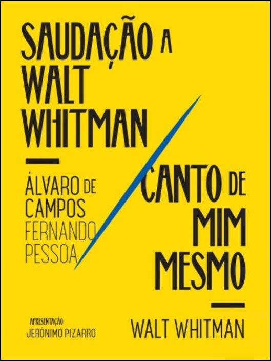 Saudação a Walt Whitman/Canto de Mim Mesmo