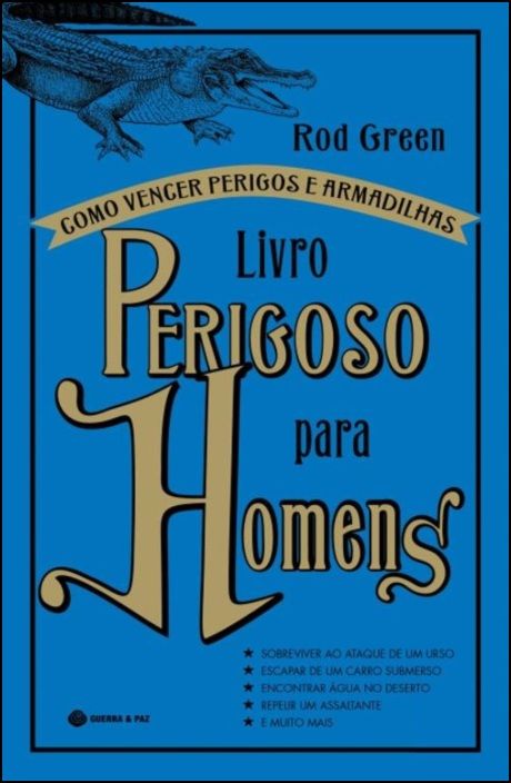 Livro Perigoso para Homens: como vencer perigos e armadilhas