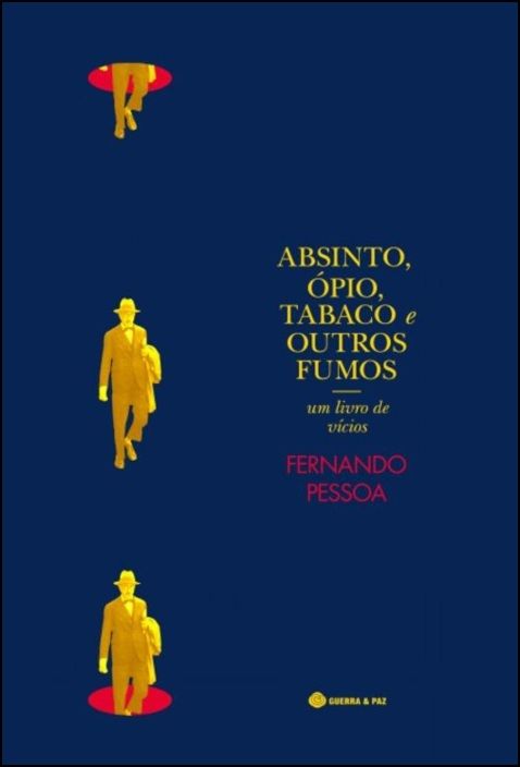 Absinto, Ópio, Tabaco e Outros Fumos