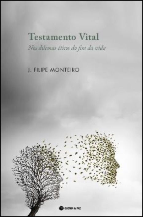 Testamento Vital - Nos Dilemas Éticos do Fim da Vida