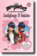 Miraculous: As Aventuras de Ladybug -  Histórias e Atividades 3: O Início