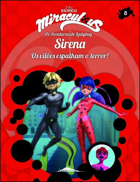 Miraculous - As Aventuras de Ladybug: Sirena, os vilões espalham o terror! - Vol. 8