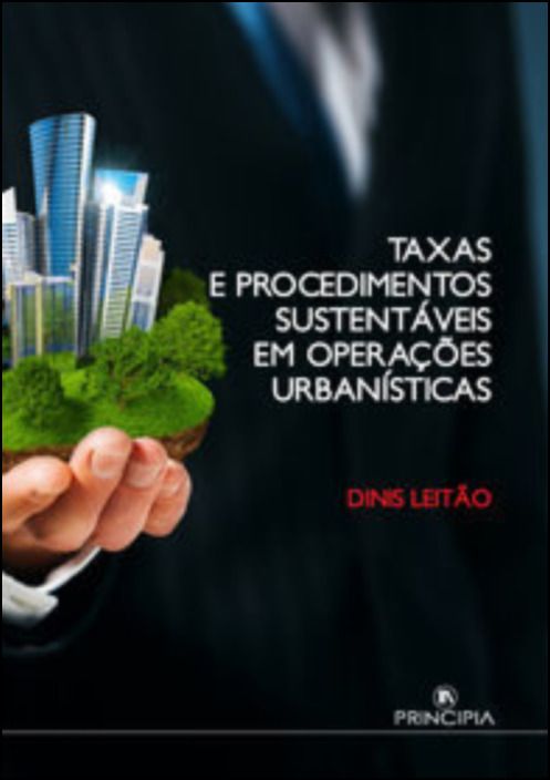Taxas e Procedimentos Sustentáveis em Operações Urbanísticas